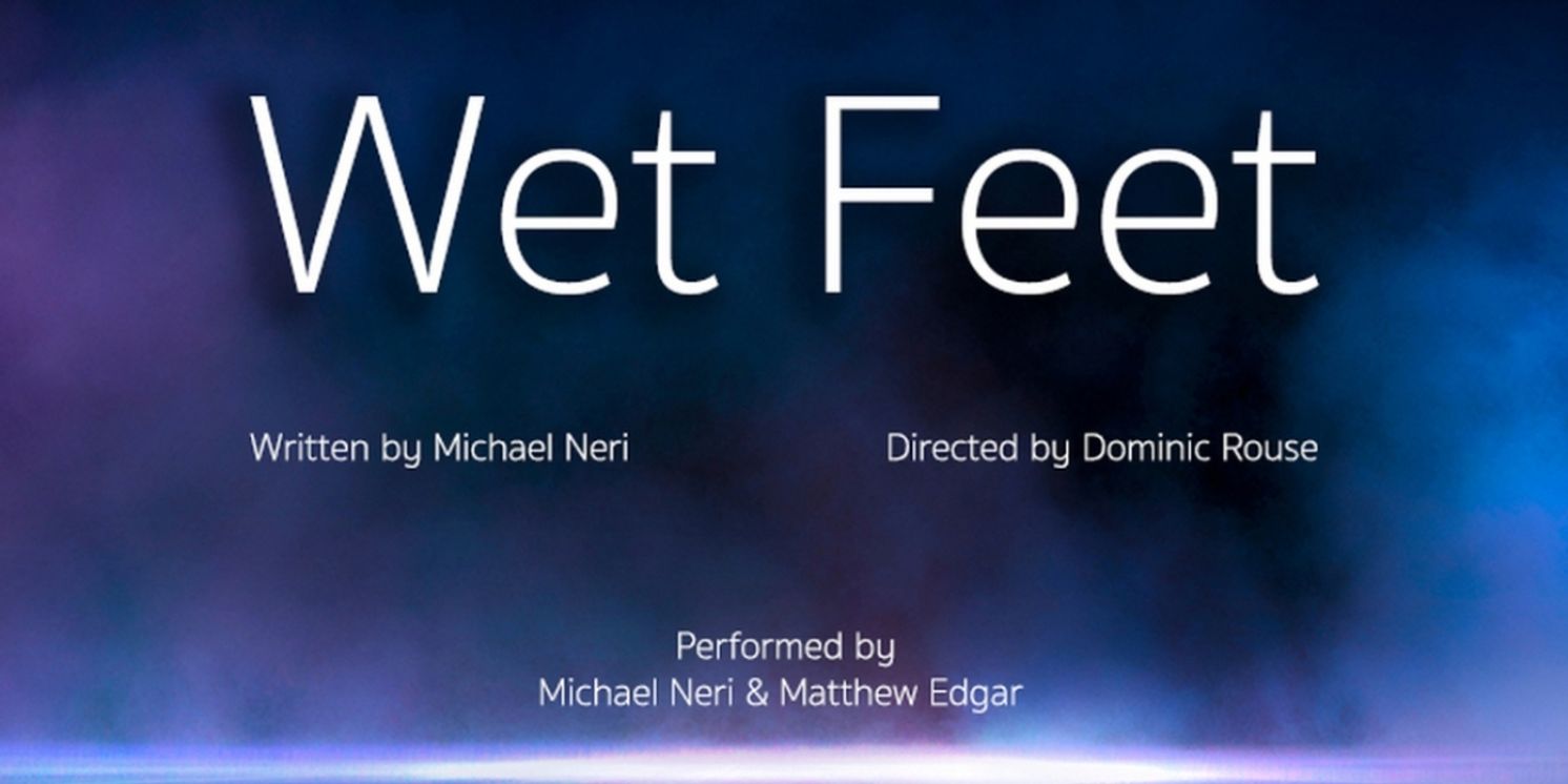 WET FEET Comes to the Union Theatre in October  Image
