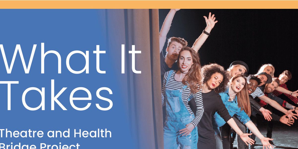 New Jersey Theatre Alliance's Theatre and Health Bridge Project Brings Patients' Stories to the Stage in WHAT IT TAKES