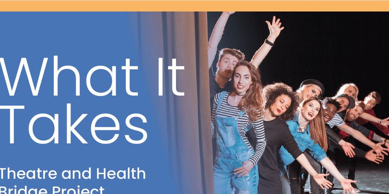 New Jersey Theatre Alliance's Theatre and Health Bridge Project Brings Patients' Stories to the Stage in WHAT IT TAKES