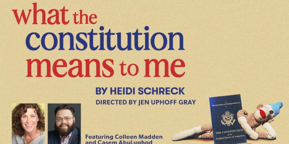 WHAT THE CONSTITUTION MEANS TO ME Comes to Forward Theater Next Month