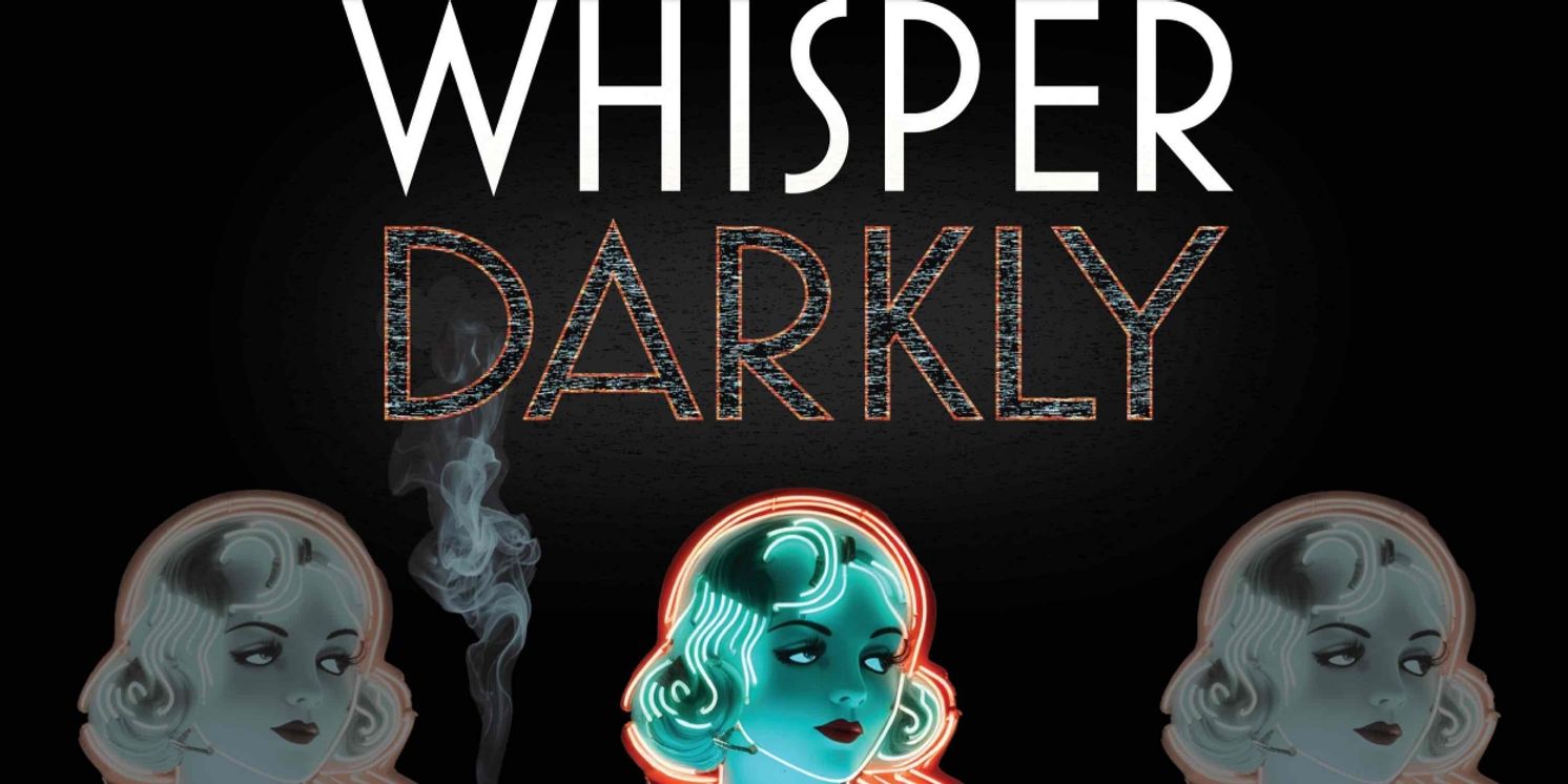 WHISPER DARKLY Concept Album Featuring Brad Oscar, Alli Mauzey & More Out Now  Image