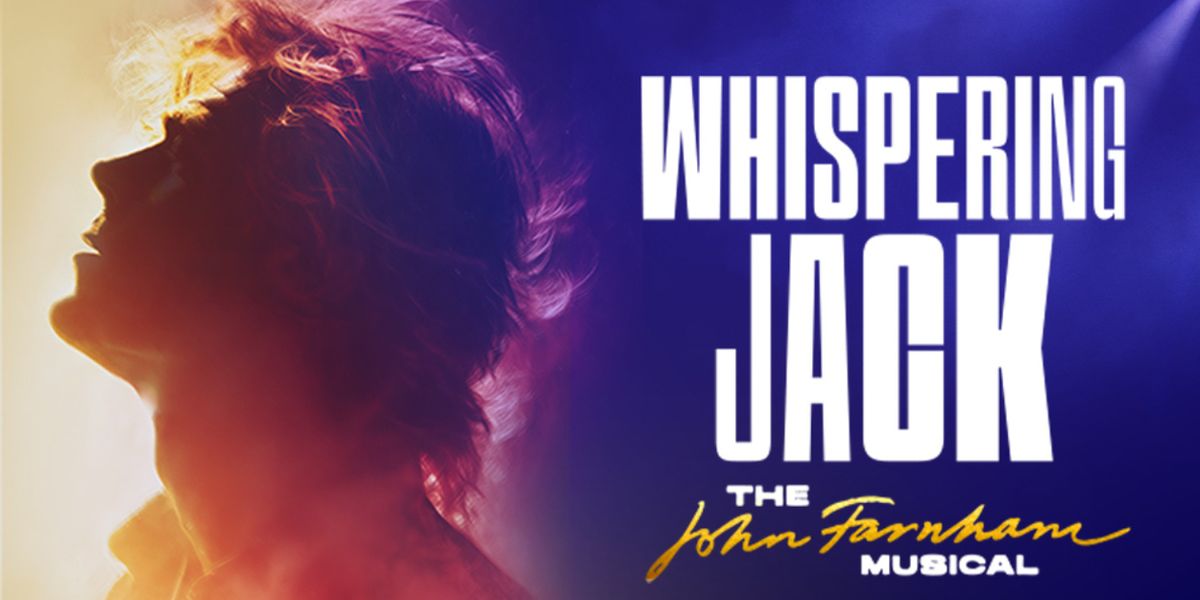 WHISPERING JACK: THE JOHN FARNHAM MUSICAL to Extend Season With New Cast Members
