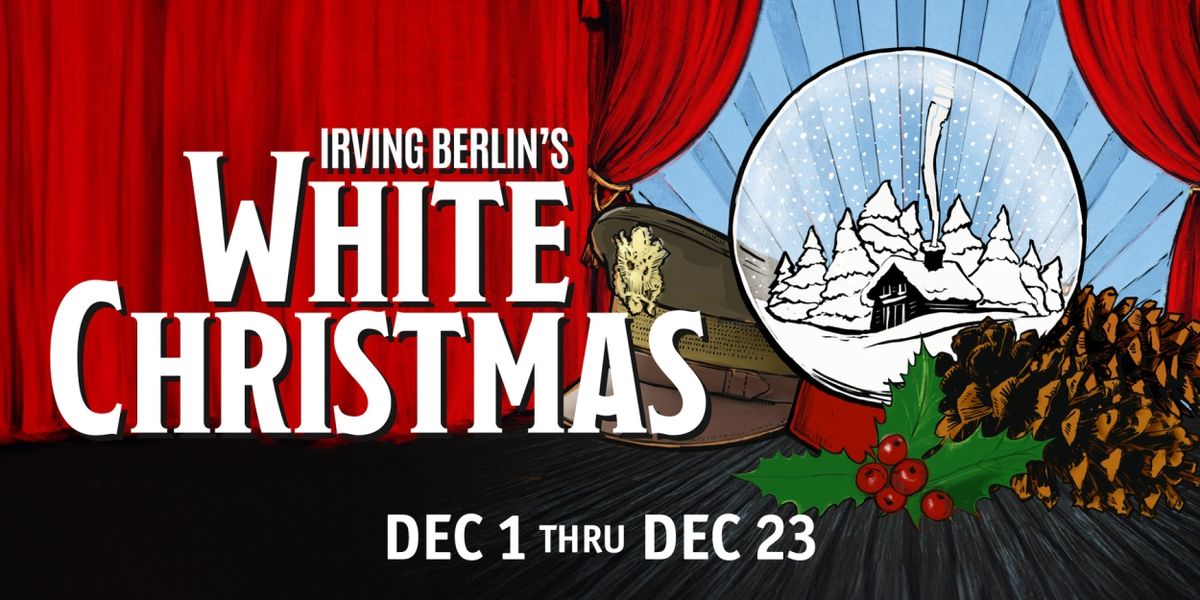 WHITE CHRISTMAS Comes to Granbury Theatre Company This Holiday Season