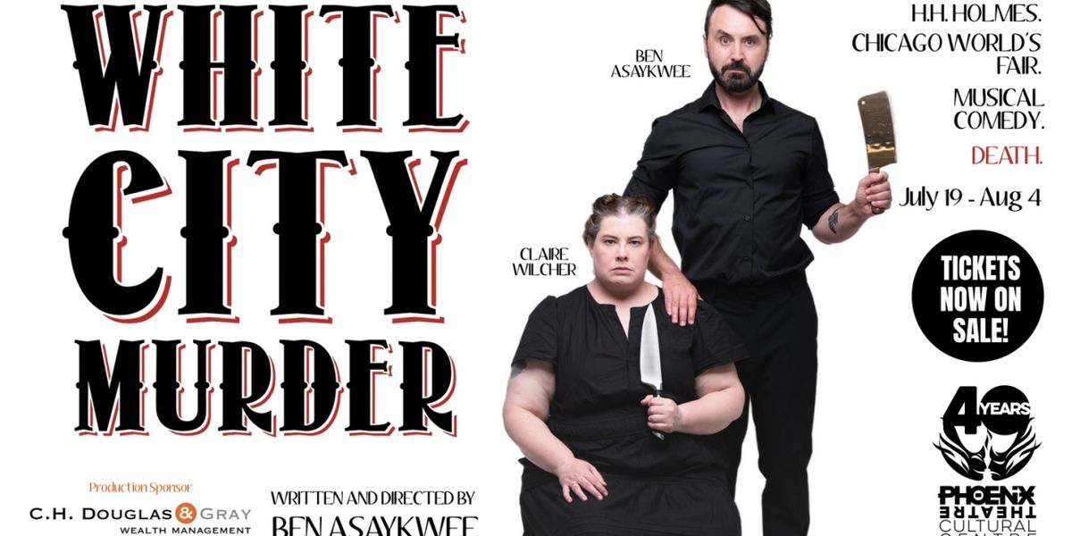 WHITE CITY MURDER Comes to Phoenix Theatre