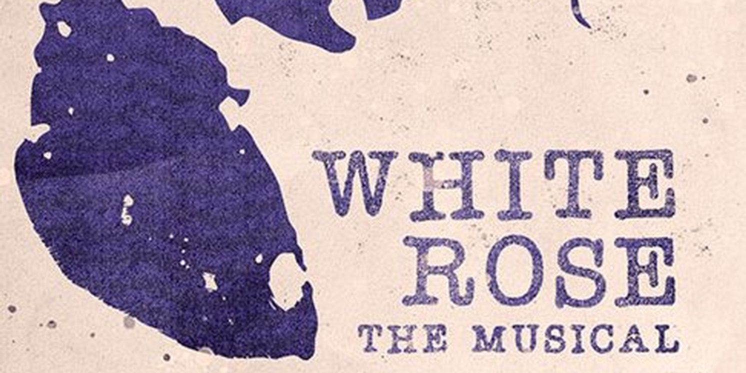 WHITE ROSE: THE MUSICAL to Offer $25 Rush Tickets  Image