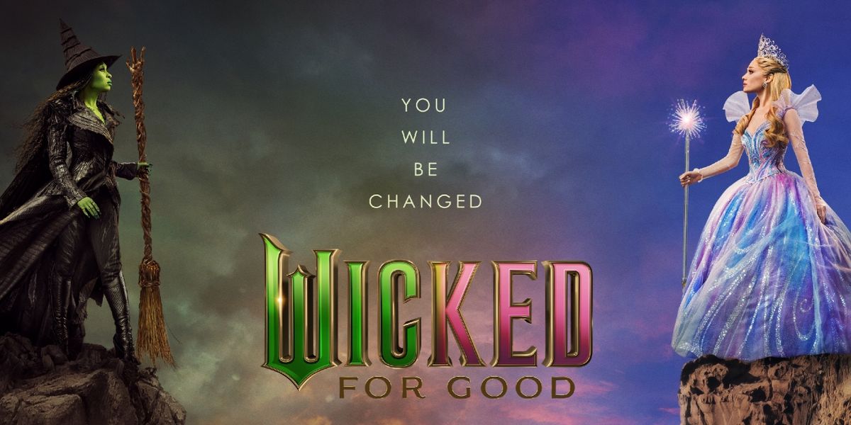 WICKED: FOR GOOD Trailer to Premiere in Theaters at WICKED Encore Screenings