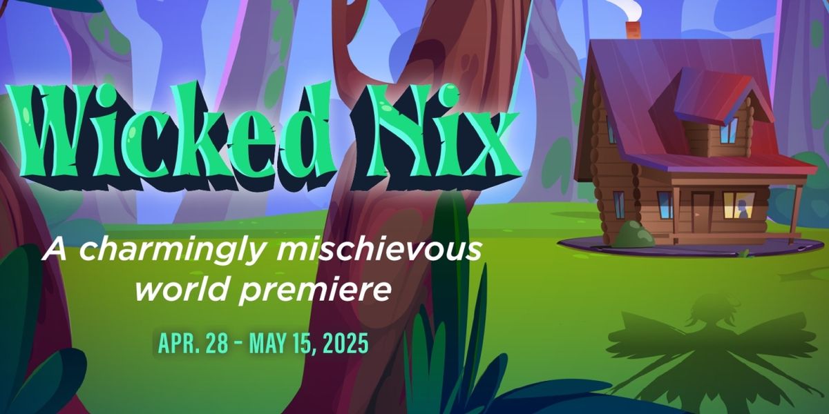 WICKED NIX Comes to Young People's Theatre