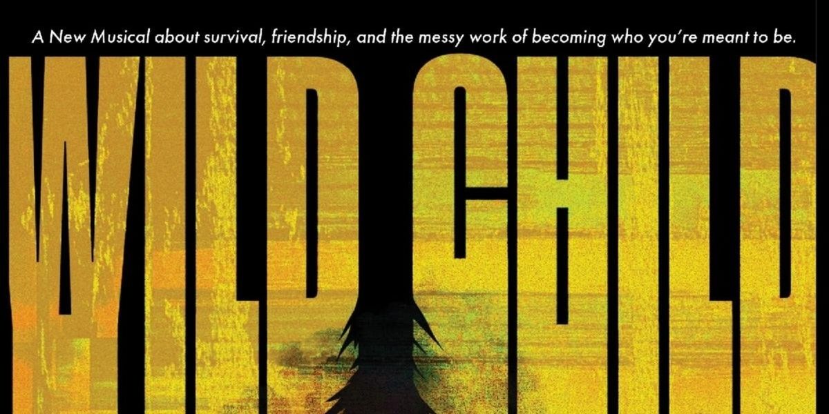 WILD CHILD to Make World Premiere at Penn State Downtown Theatre
