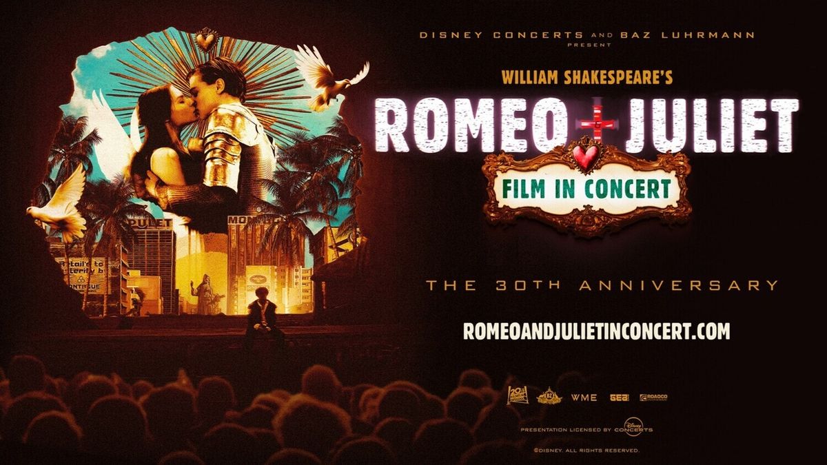WILLIAM SHAKESPEARE'S ROMEO + JULIET FILM IN CONCERT to Play Cadillac Palace