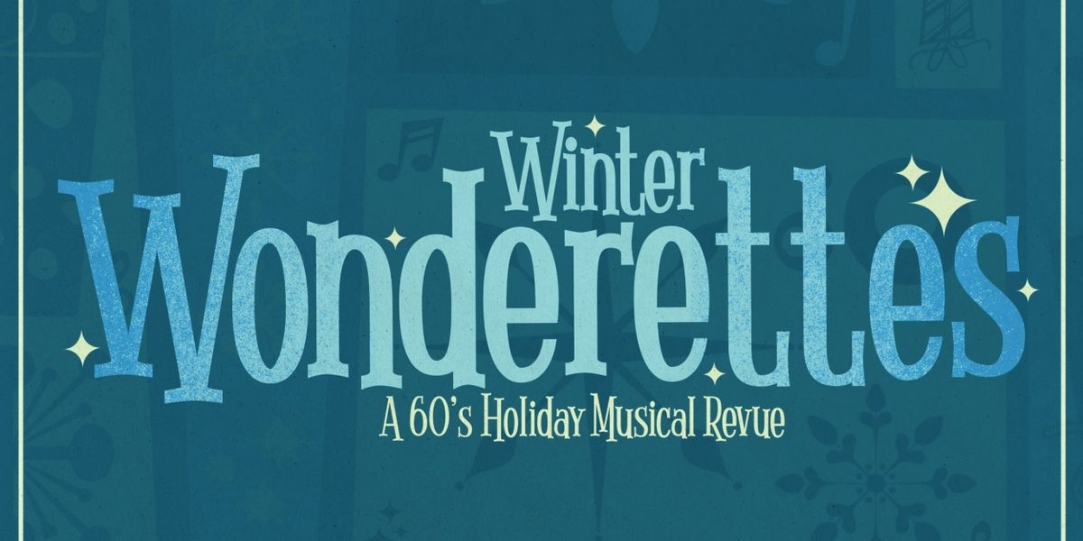 WINTER WONDERETTES to Play Greater Boston Stage Company This Holiday Season
