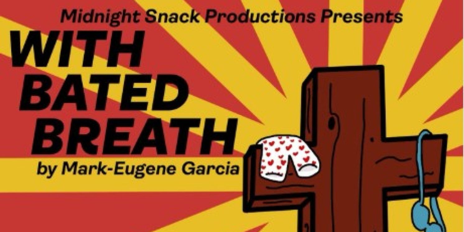 WITH BATED BREATH to Open at FRIGID NY's Under St. Marks  Image