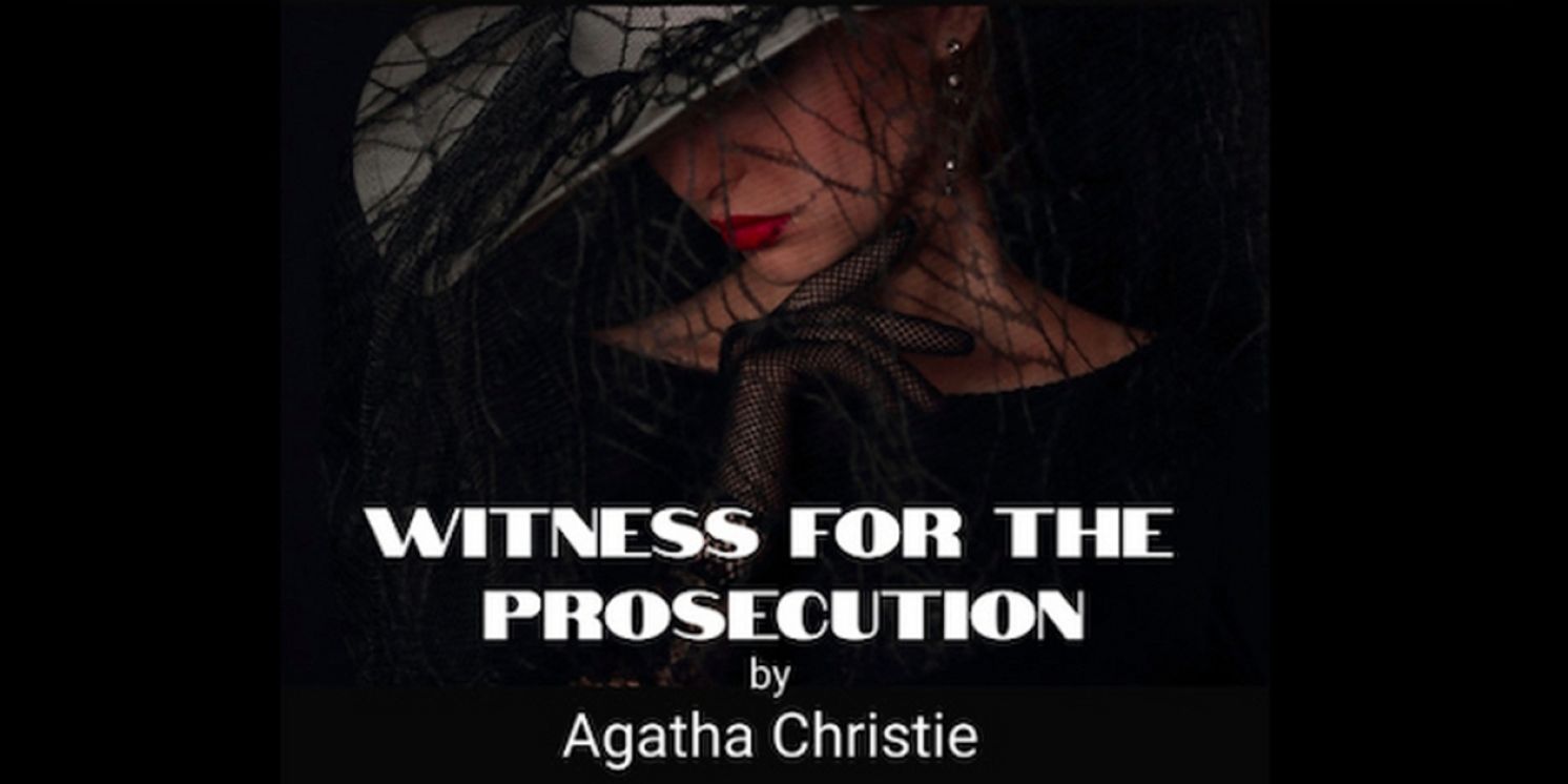 WITNESS FOR THE PROSECUTION Will Open Next Month at Main Street Theatre & Dance Alliance's Howe Theatre  Image