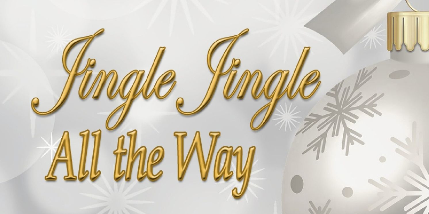 Way Off Broadway Celebrates The Holiday Season With JINGLE JINGLE ALL THE WAY  Image