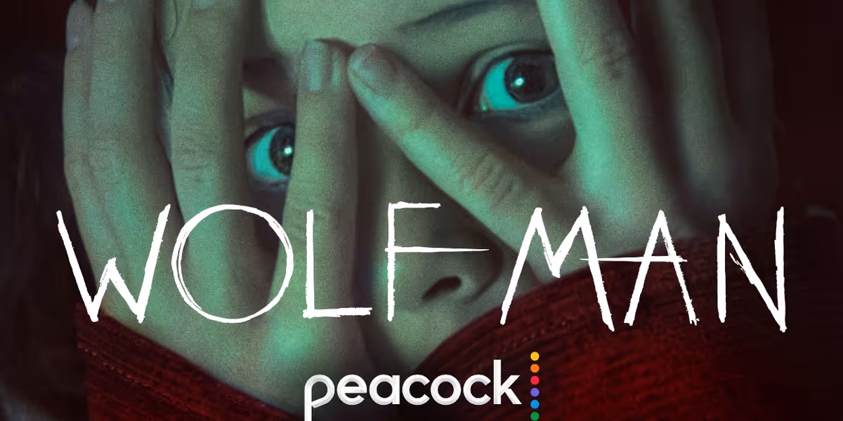 WOLF MAN Sets Peacock Streaming Debut