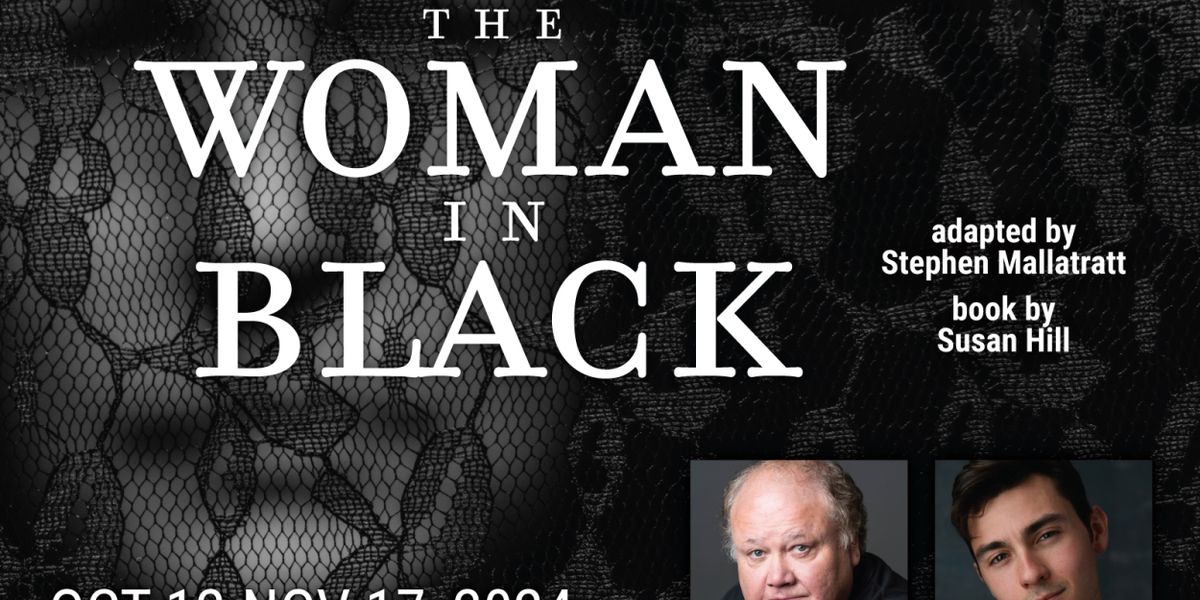 WOMAN IN BLACK Returns to Keegan Theatre