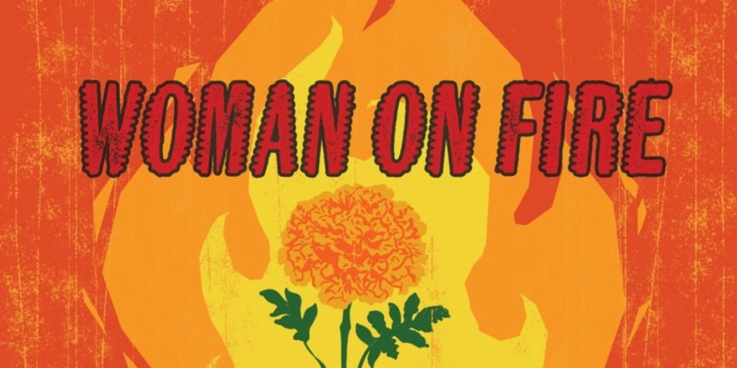 WOMAN ON FIRE Comes to Creative Cauldron  Image