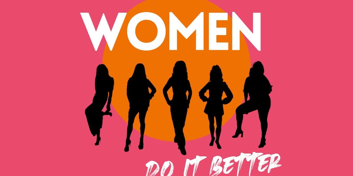 WOMEN DO IT BETTER Comes to 54 Below Next Month
