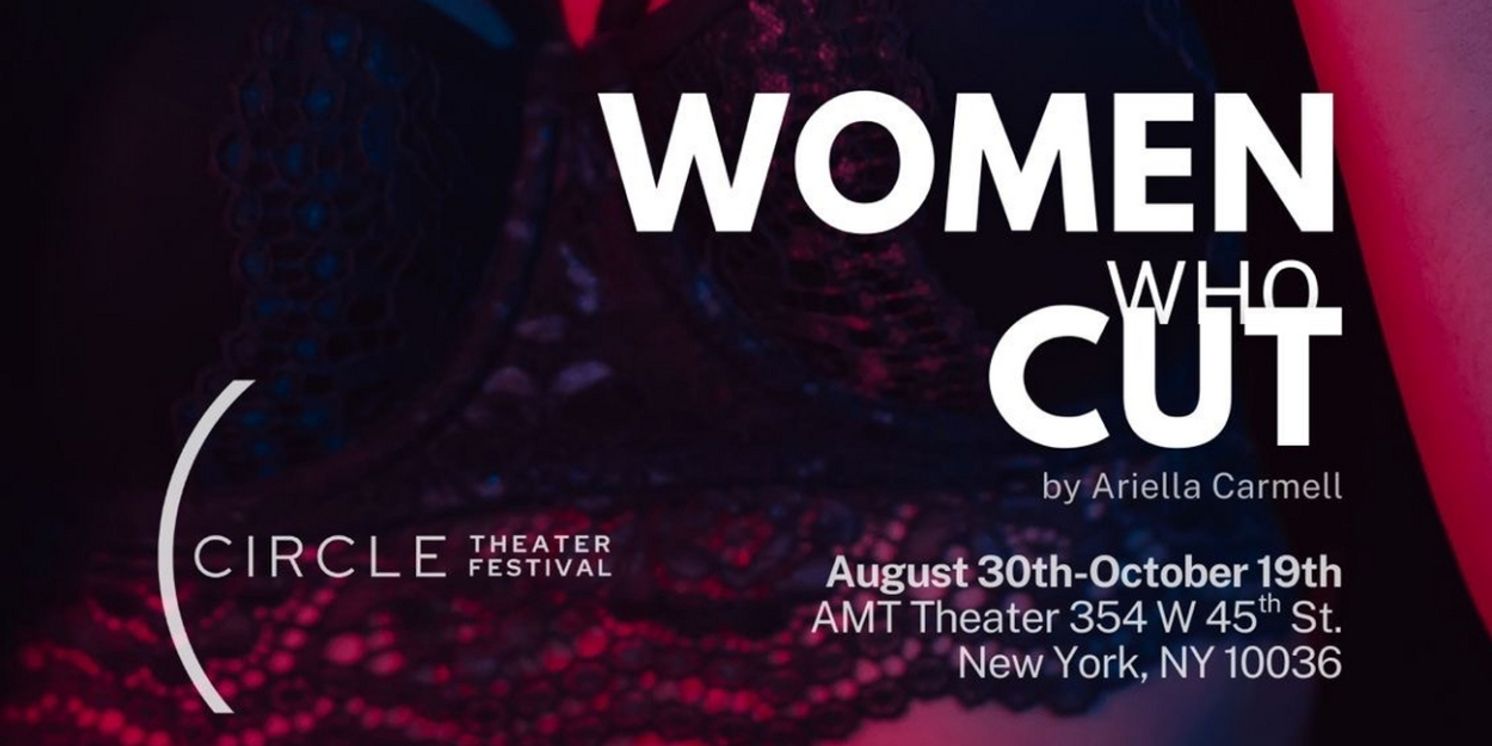 WOMEN WHO CUT Premieres at AMT Theater as Part of the Circle Theater Festival  Image