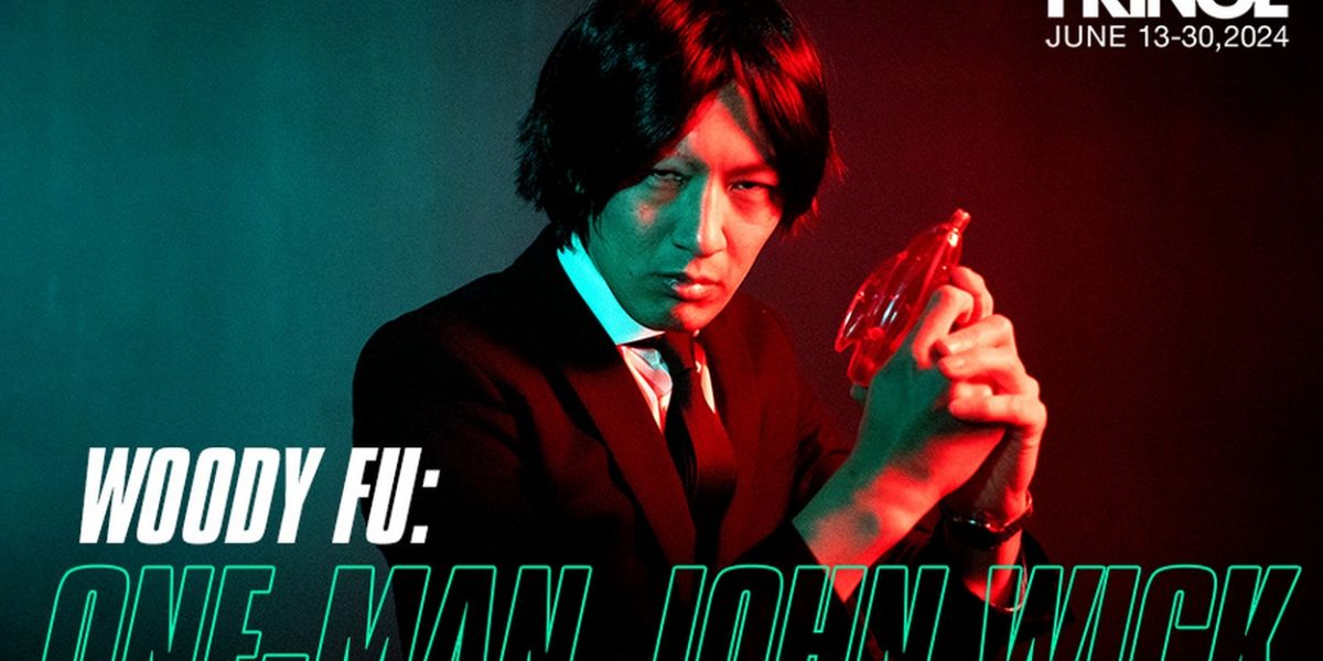 WOODY FU: ONE-MAN JOHN WICK Makes its Hollywood Fringe Debut in June