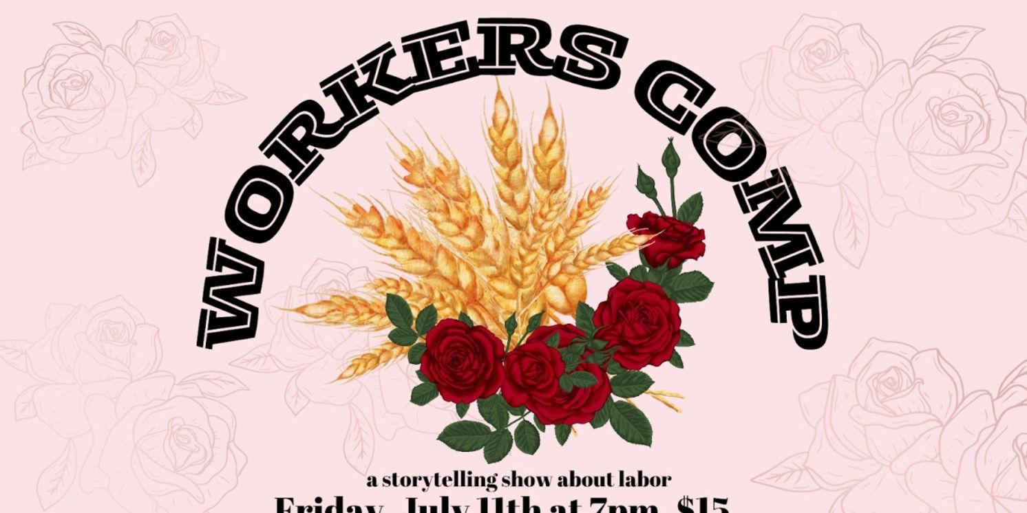 WORKERS COMP Storytelling Show Returns to Brooklyn Art Haus This July  Image