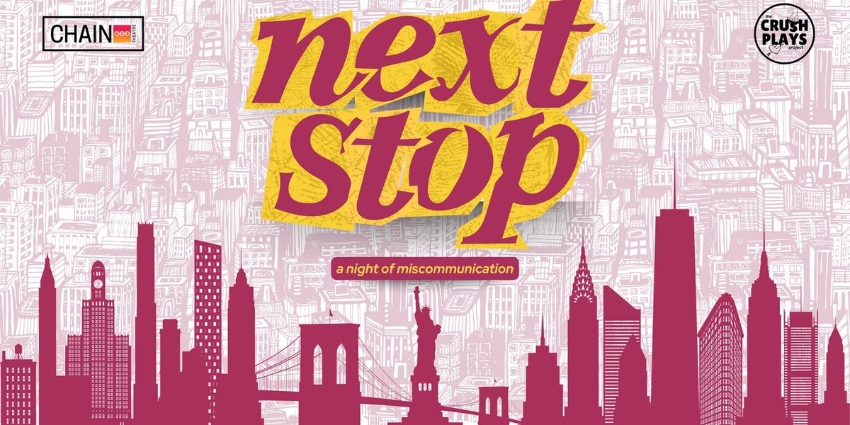 NEXT STOP: A NIGHT OF MISCOMMUNICATION is Coming to Chain Theatre Winter One Act Festival