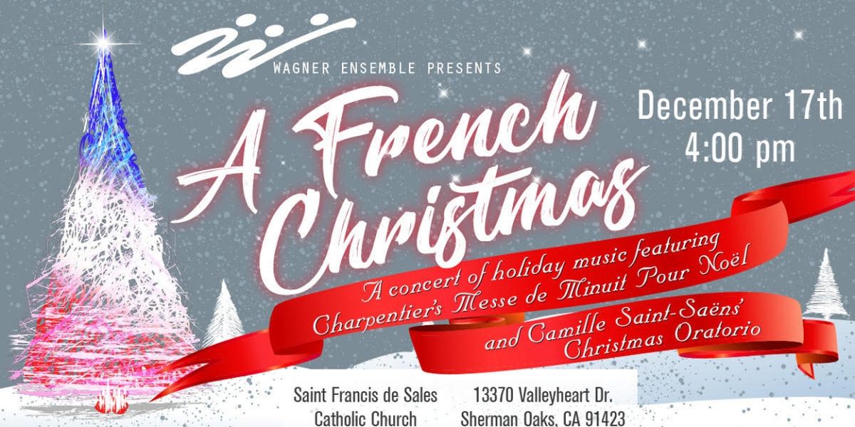 The Wagner Ensemble To Present Holiday Concert: A FRENCH CHRISTMAS