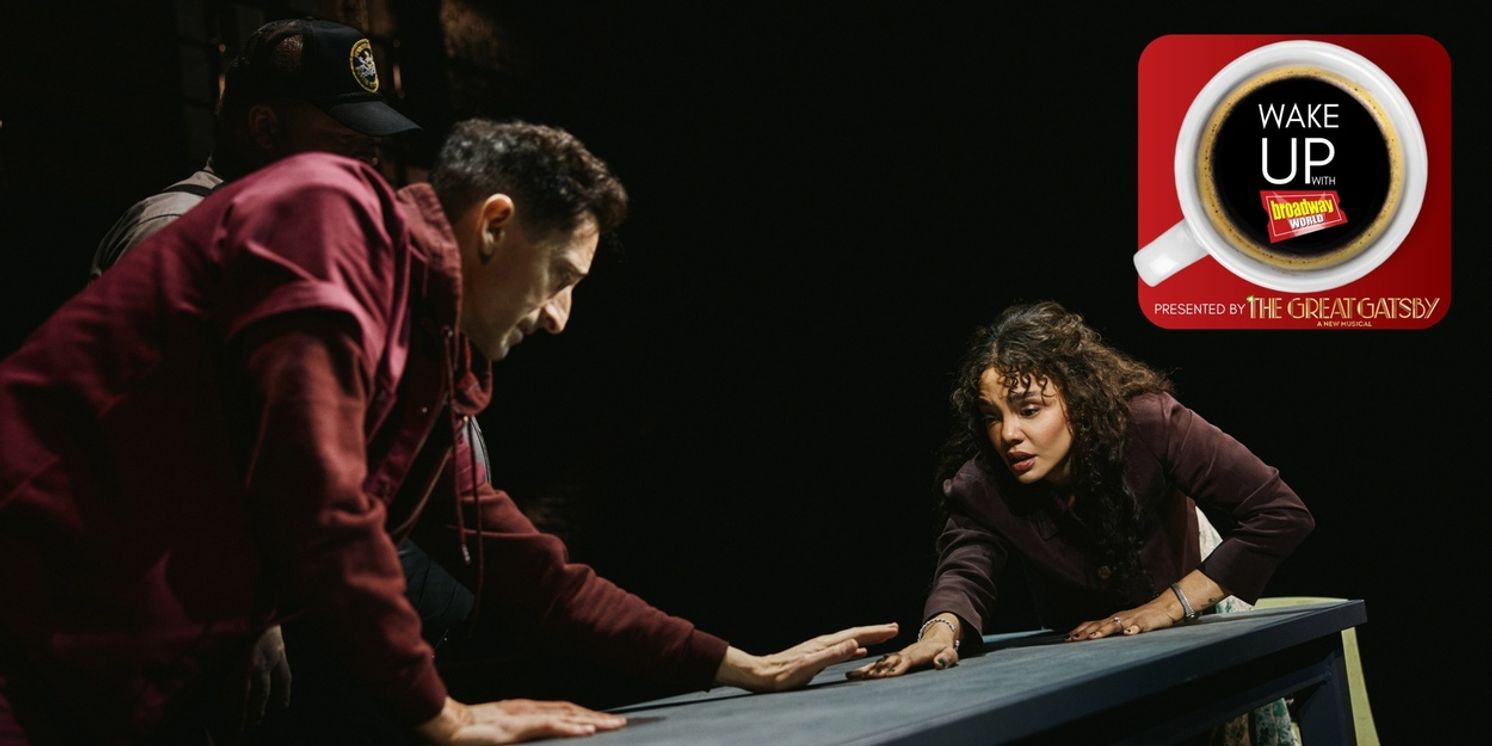 Wake Up With BroadwayWorld April 16, 2026- THE FEAR OF 13 Opens Starring Adrien Brody and More  Image