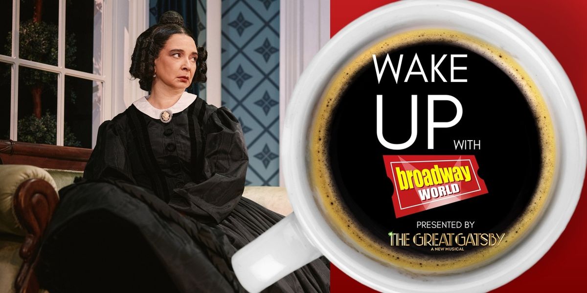 Wake Up With BroadwayWorld April 29, 2026- OH, MARY! Welcomes New Star Maya Rudolph