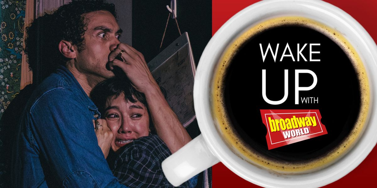 Wake Up With BroadwayWorld August 25, 2026- First Look at PARANORMAL ACTIVITY on Broadway and More