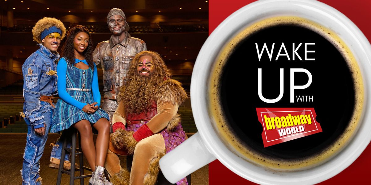 Wake Up With BroadwayWorld August 28, 2026: SIX THE MUSICAL To End Its Broadway Reign and More
