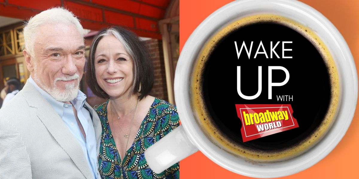 Wake Up With BroadwayWorld August 6, 2024