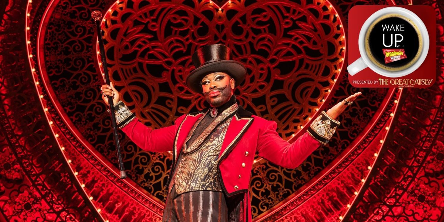 Wake Up With BroadwayWorld February 5, 2026- Bob the Drag Queen In MOULIN ROUGE! First Look  Image