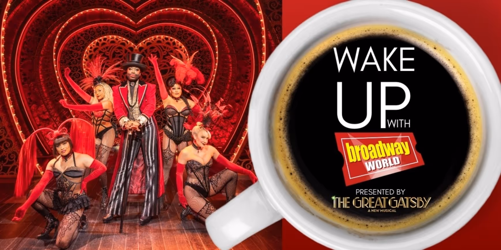 Wake Up With BroadwayWorld February 9, 2026- MOULIN ROUGE! Sets Final Broadway Bow and More
