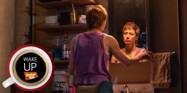 Wake Up With BroadwayWorld January 7, 2026- First Look At Carrie Coon and More In BUG On Broadway
