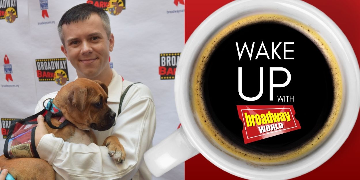 Wake Up With BroadwayWorld July 15, 2025  Image
