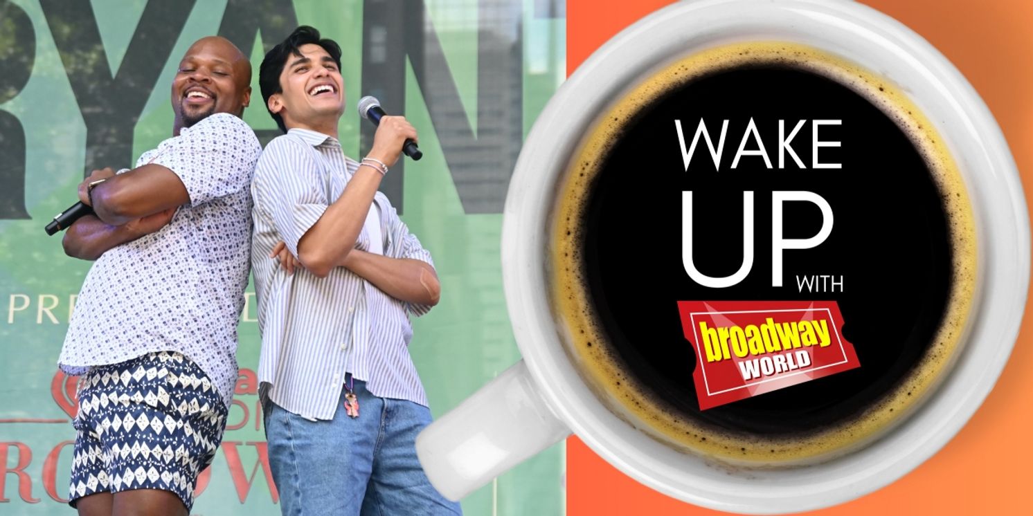 Wake Up With BroadwayWorld July 19, 2024  Image