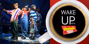 Wake Up With BroadwayWorld July 2, 2026- TLC Musical CRAZYSEXYCOOL First Look and More