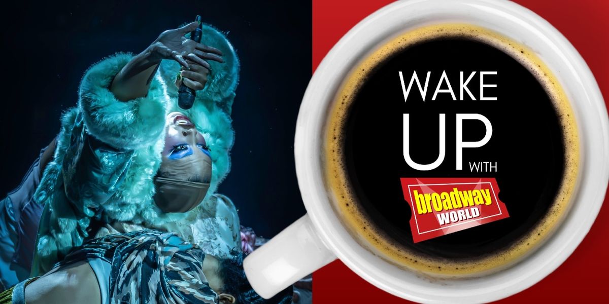 Wake Up With BroadwayWorld July 22, 2025- SUNSET BLVD. Says Goodbye and More