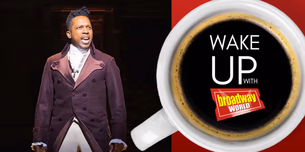 Wake Up With BroadwayWorld July 22, 2026- Mark Ballas Returns to CHICAGO and More