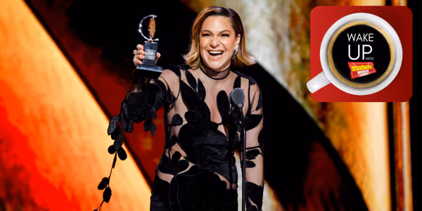 Wake Up With BroadwayWorld July 23, 2026- THE LOST BOYS Star Shoshana Bean Talks Tony Win and More