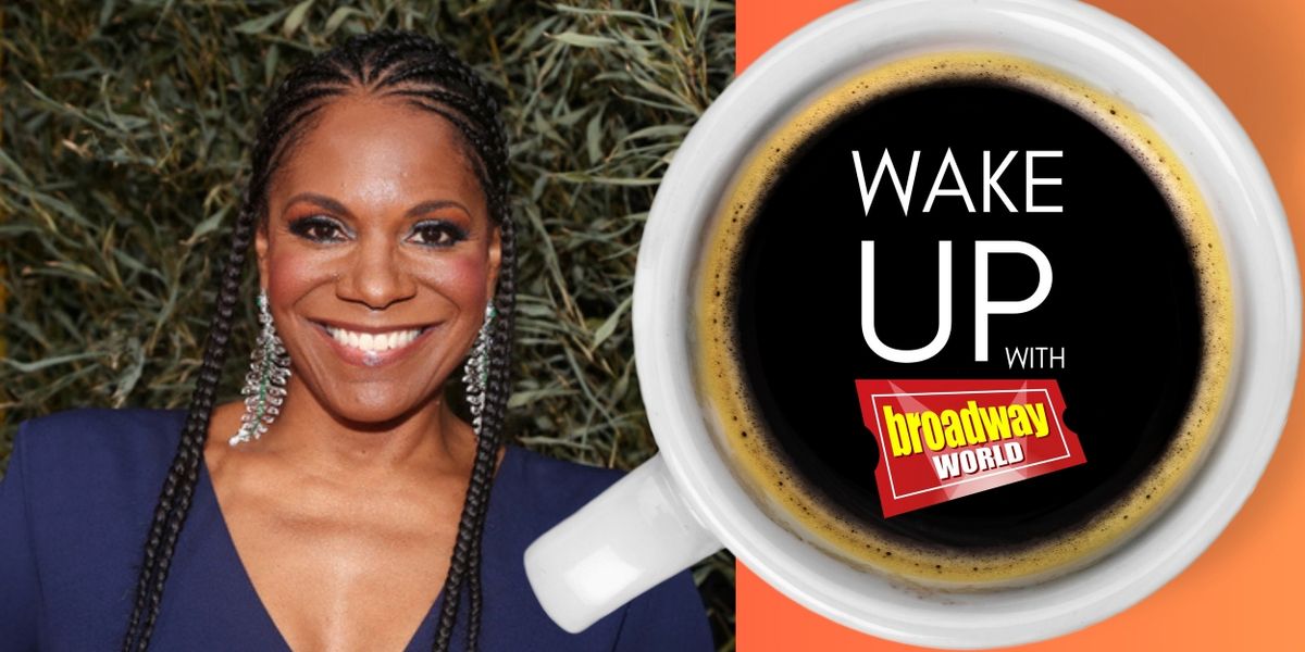 Wake Up With BroadwayWorld July 3, 2024