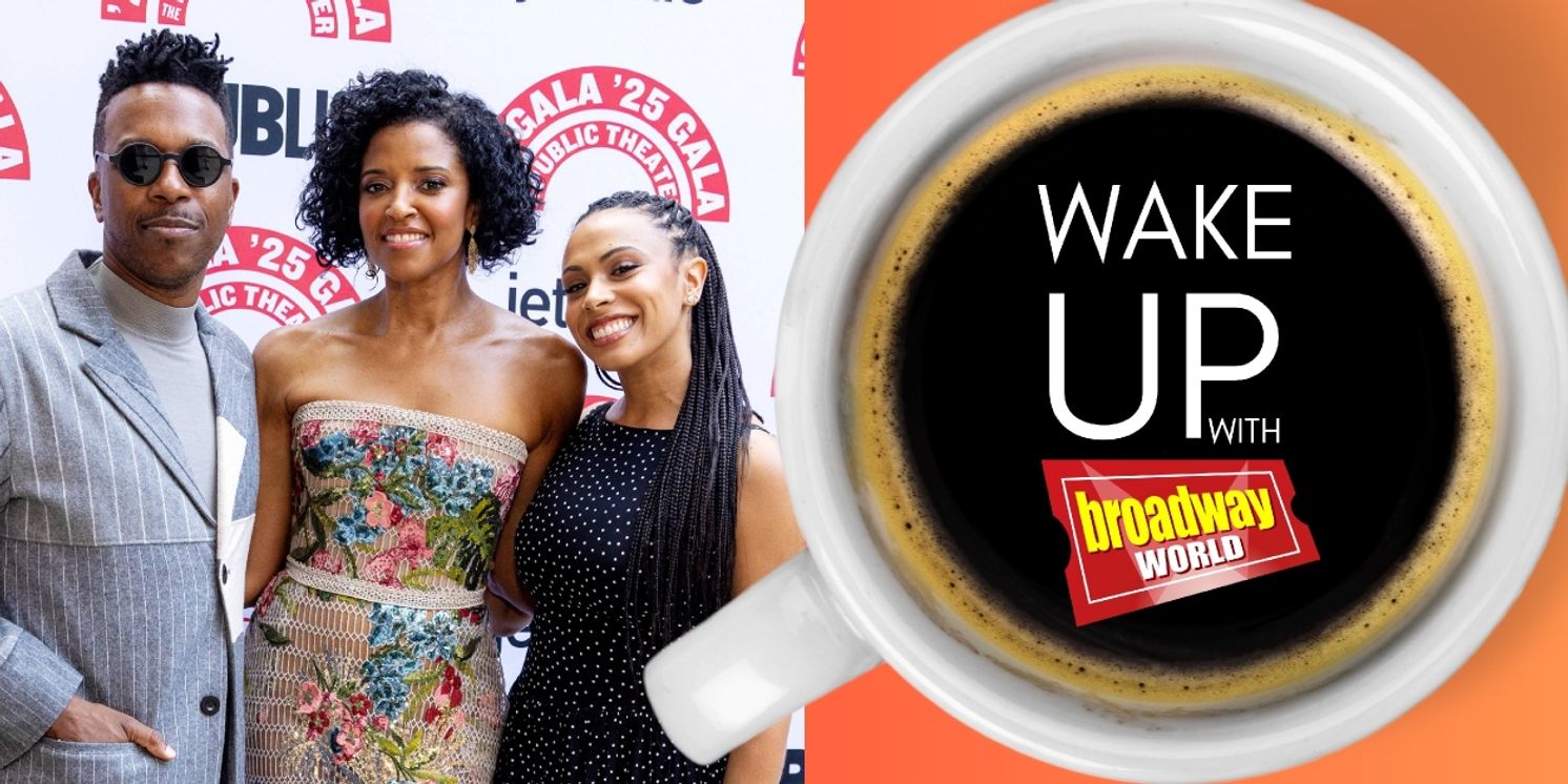 Wake Up With BroadwayWorld June 13, 2025  Image