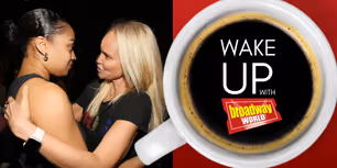 Wake Up With BroadwayWorld June 19, 2025