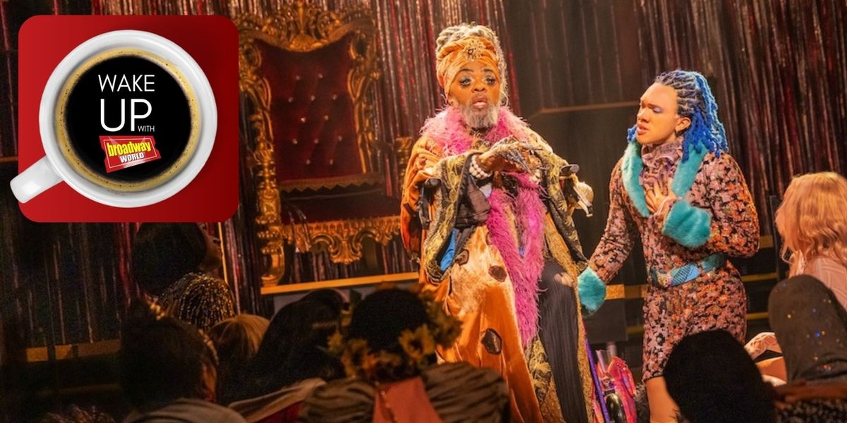 Wake Up With BroadwayWorld June 4, 2026- Meet the Tony-Nominated Stars of TWO STRANGERS and More