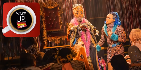 Wake Up With BroadwayWorld June 4, 2026- Meet the Tony-Nominated Stars of TWO STRANGERS and More Photo