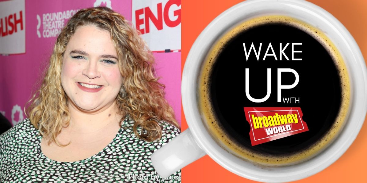 Wake Up With BroadwayWorld March 27, 2025