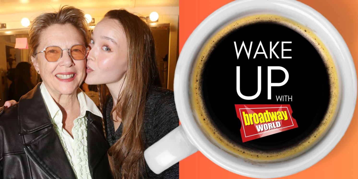 Wake Up With BroadwayWorld March 29, 2024  Image