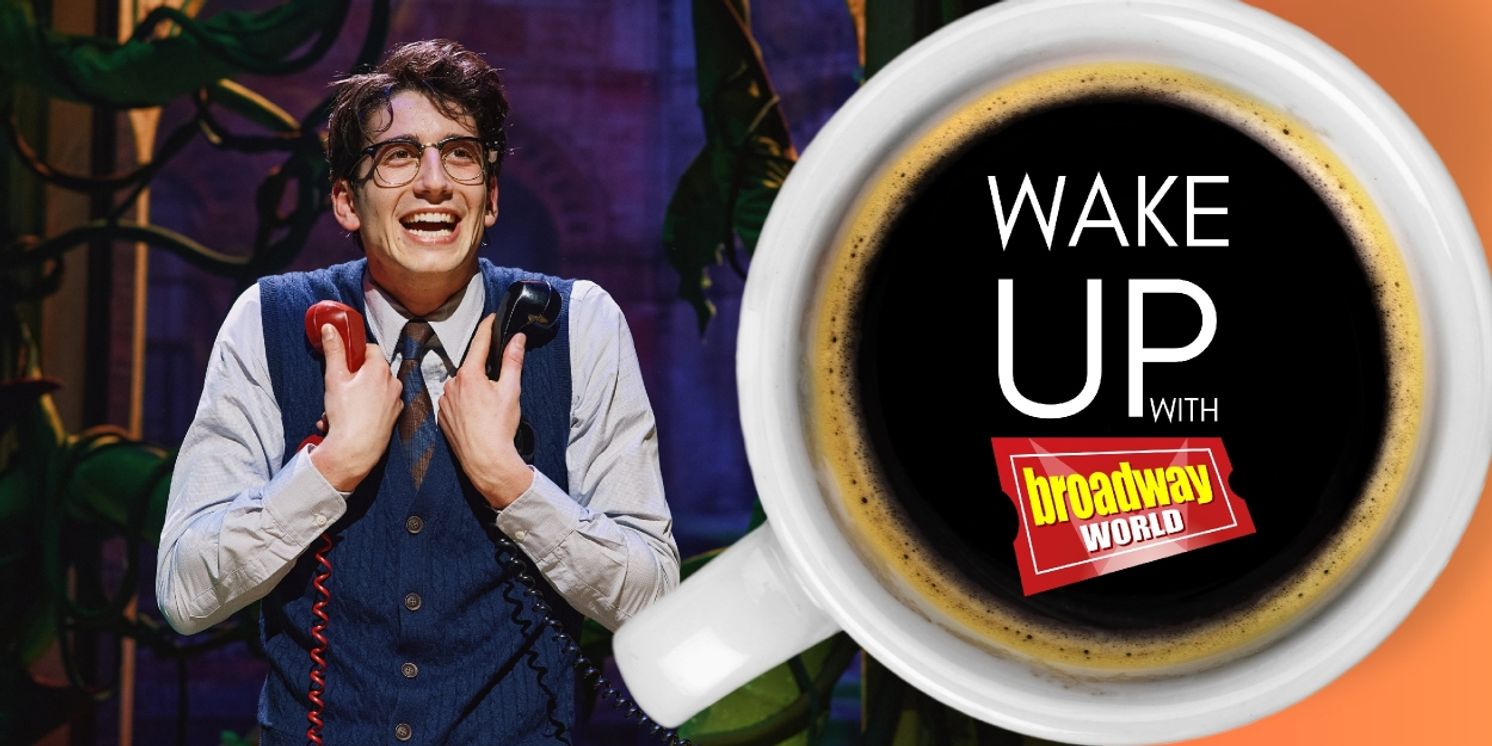 Wake Up With BroadwayWorld March 6, 2025  Image