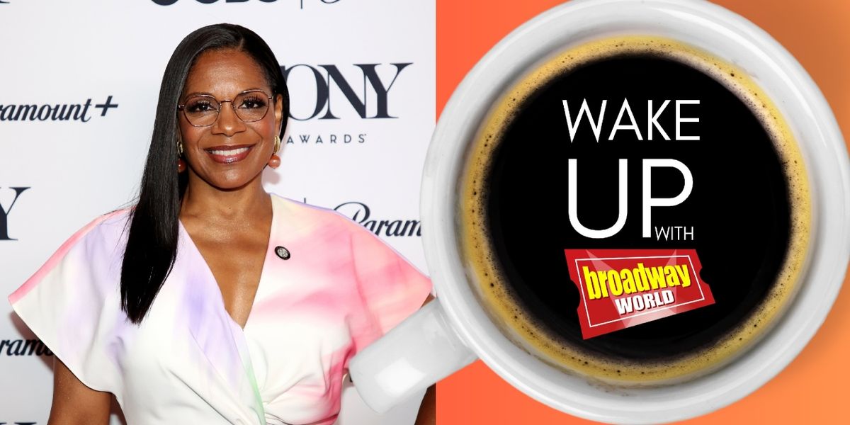 Wake Up With BroadwayWorld May 12, 2025