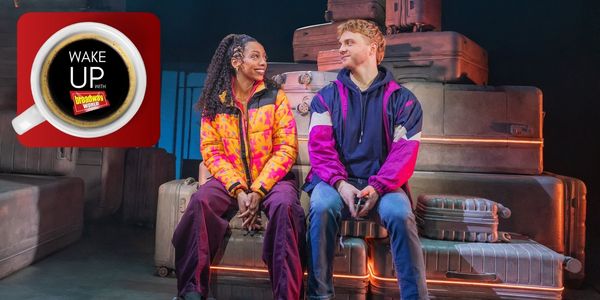 Wake Up With BroadwayWorld May 26, 2026- THE LOST BOYS Deep Dive and More